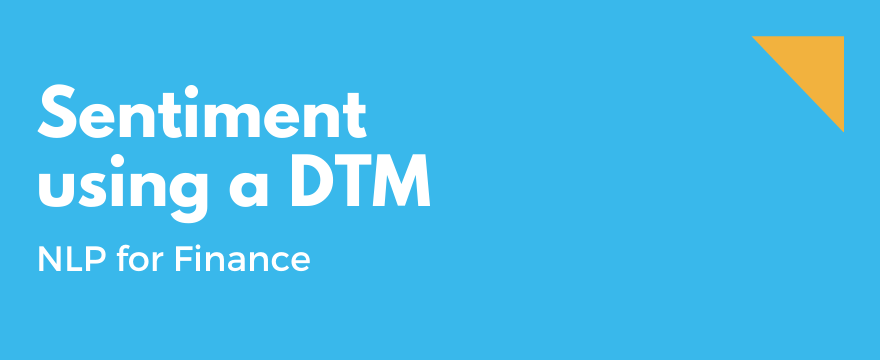 How to Estimate Sentiment using a Document Term Matrix